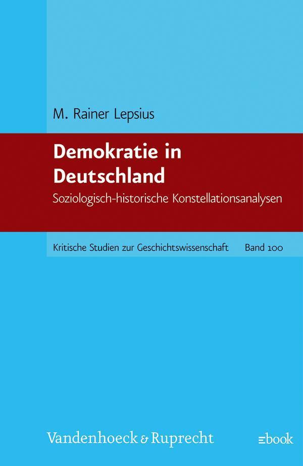 Demokratie in Deutschland Soziologisch-historische Konstellationsanalysen