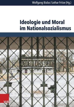Ideologie und Moral im Nationalsozialismus . Hg.Bialas/Fritze/EBook