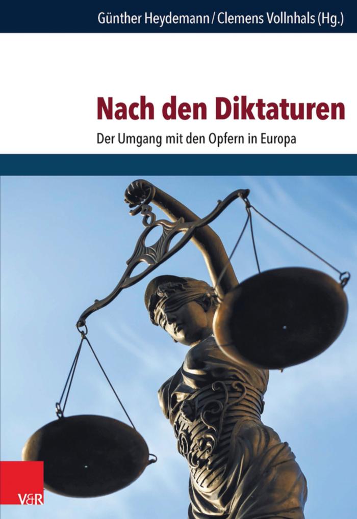 Nach den Diktaturen Der Umgang mit den Opfern in Europa