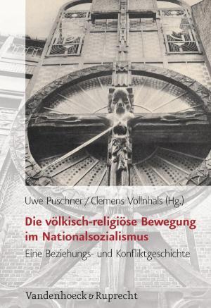 Die völkisch-religiöse Bewegung im Nationalsozialismus Eine Beziehungs- und Konfliktgeschichte