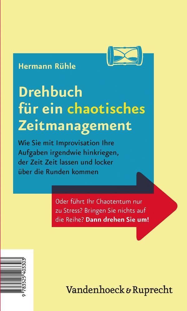 Drehbuch für ein perfektes und ein chaotisches Zeitmanagement 