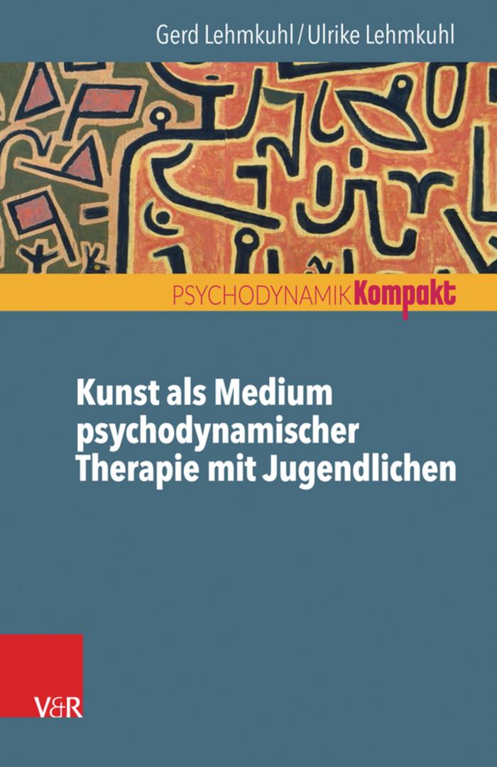 Kunst als Medium psychodynamischer Therapie mit Jugendlichen 