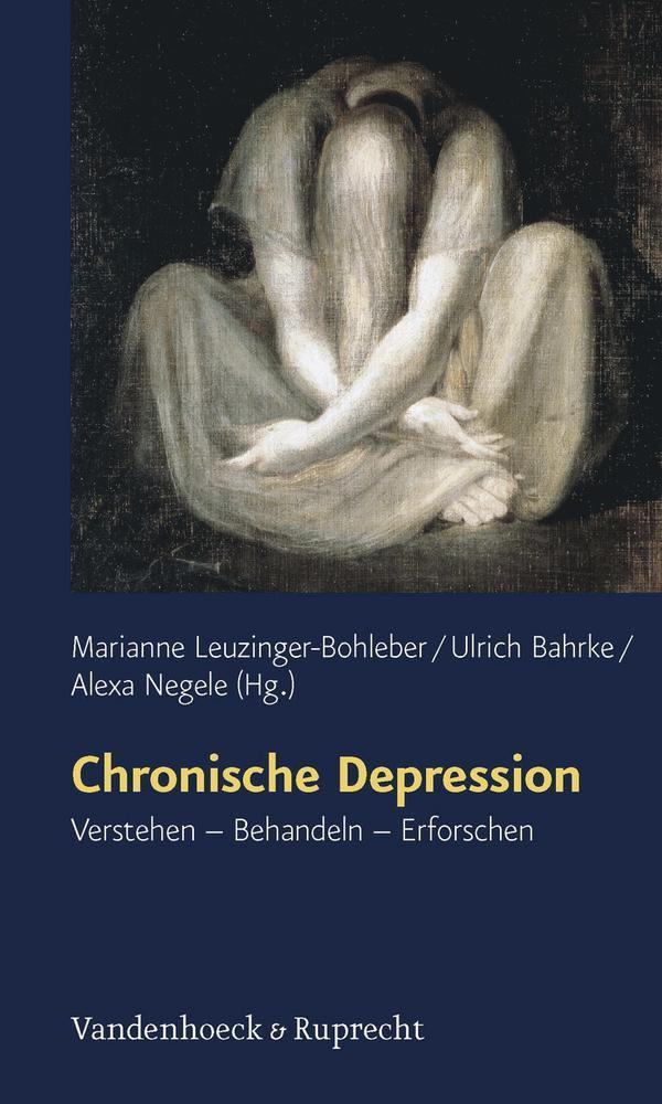 Chronische Depression Verstehen - Behandeln - Erforschen