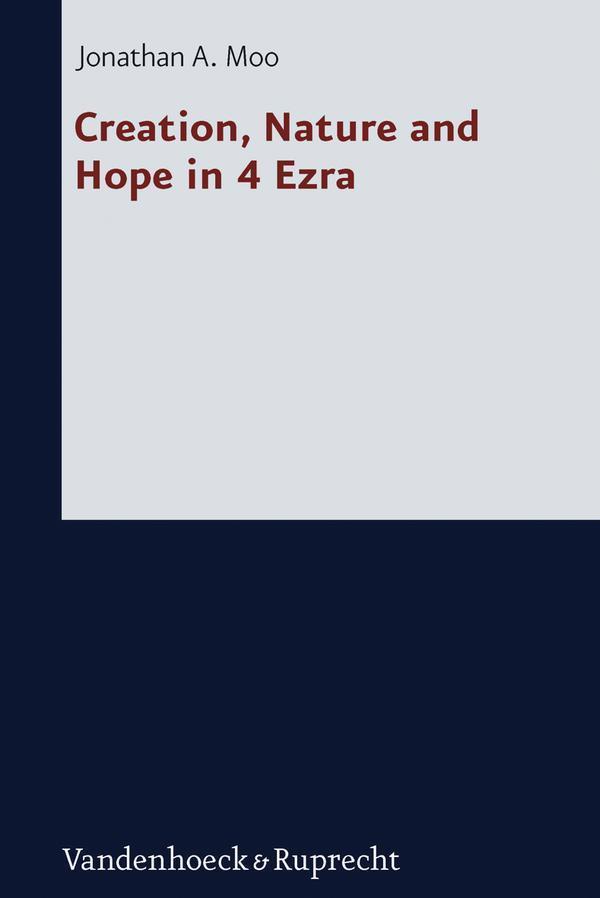 Creation, Nature and Hope in 4 Ezra Nature and Hope in 4 Ezra