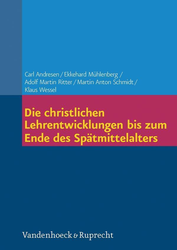 Die christlichen Lehrentwicklungen bis zum Ende des Spätmittelalters 