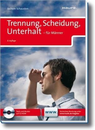 Trennung, Scheidung, Unterhalt für Männer. Haufe Ratgeber plus