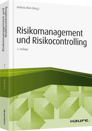 Risikomanagement und Risiko-Controlling Moderne Instrumente, Grundlagen und Lösungen