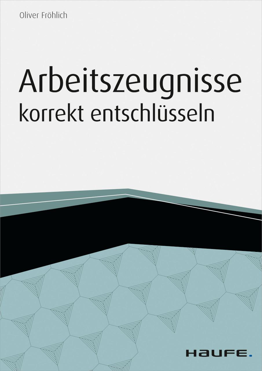 Arbeitszeugnisse korrekt entschlüsseln 