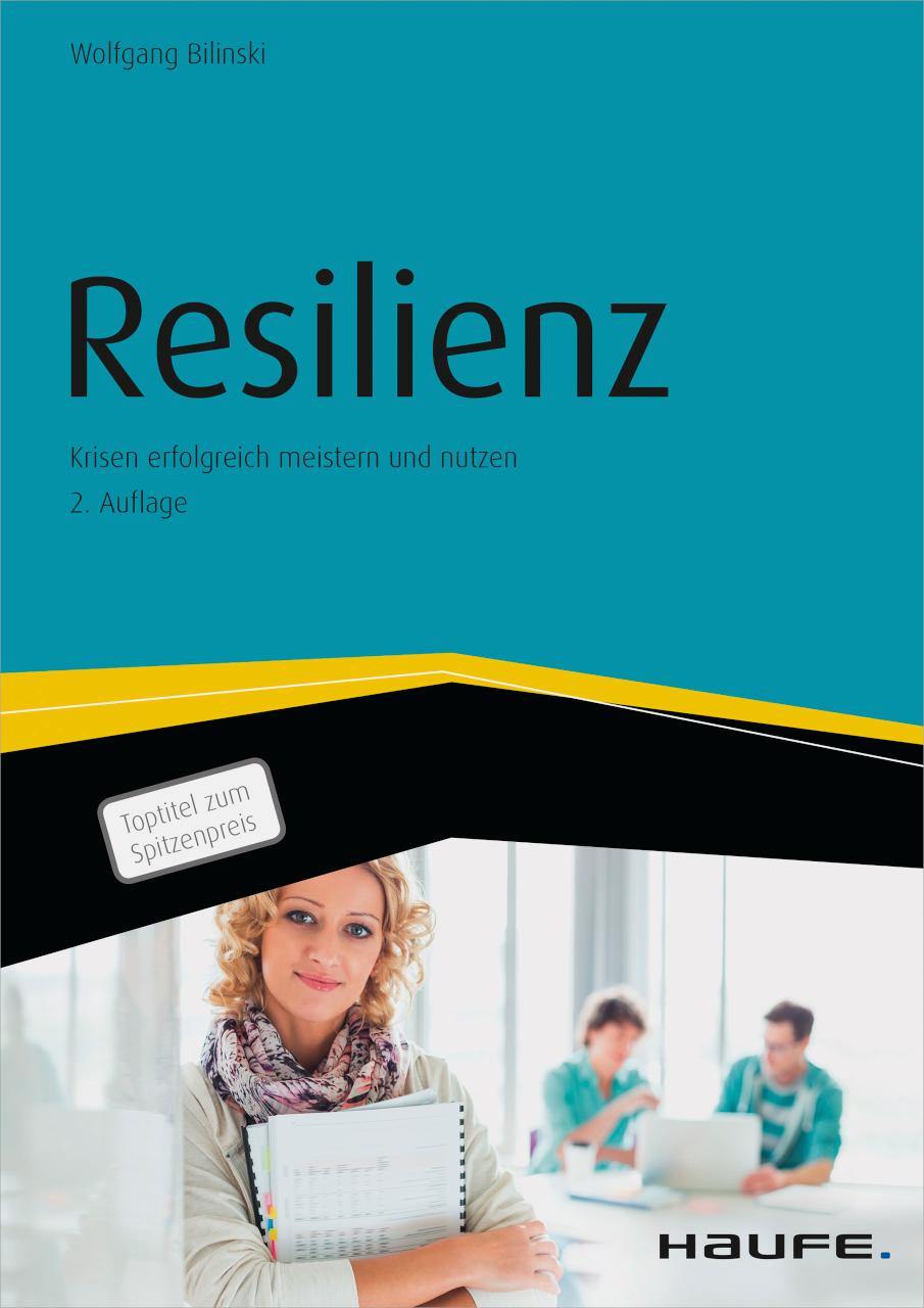 Resilienz Krisen erfolgreich meistern und nutzen