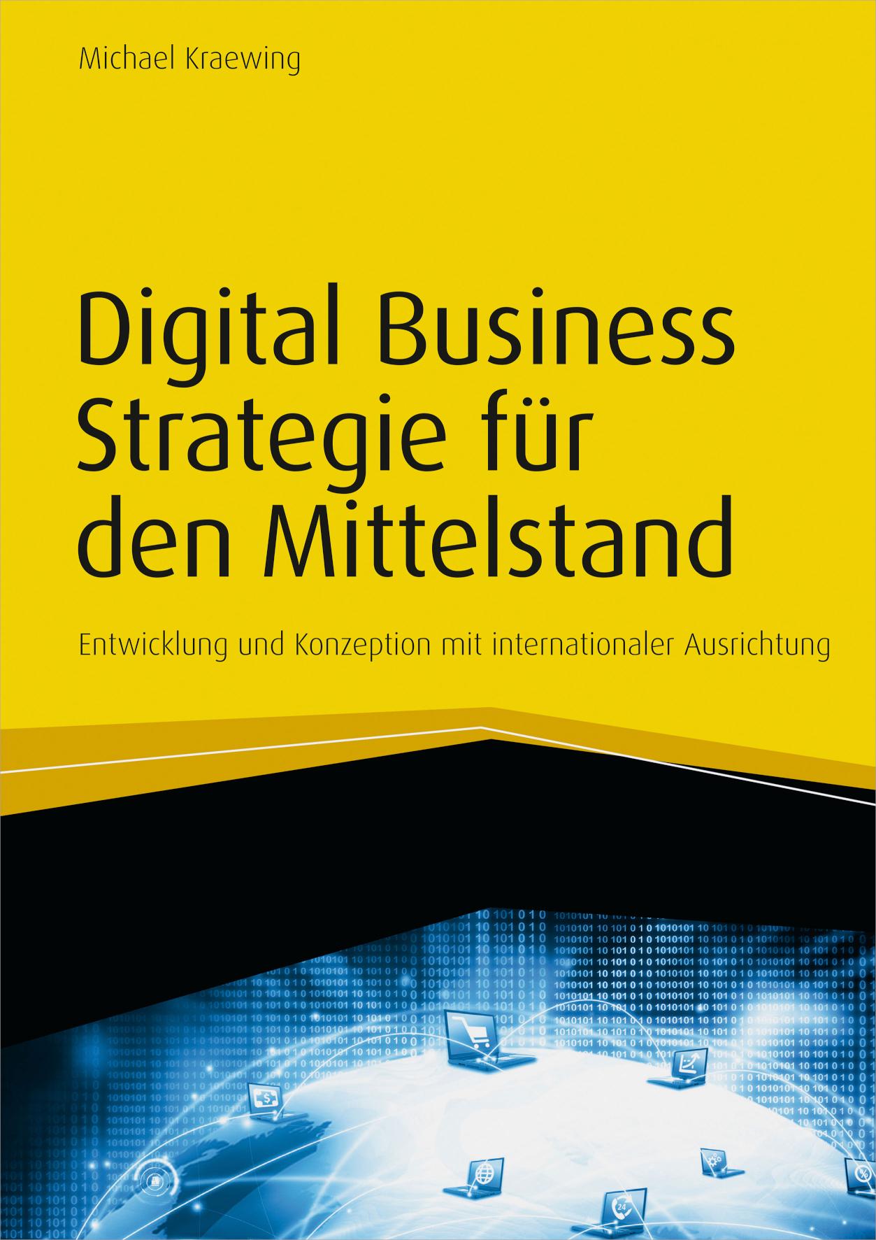 Digital Business Strategie für den Mittelstand Entwicklung und Konzeption mit internationaler Ausrichtung