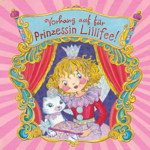 Vorhang auf für Prinzessin Lillifee Band 10