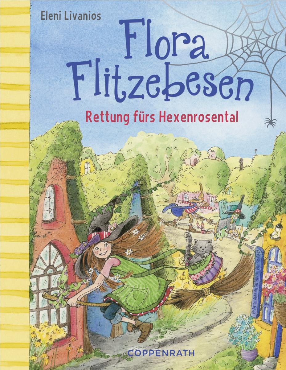 Flora Flitzebesen - Band 4 Rettung fürs Hexenrosental