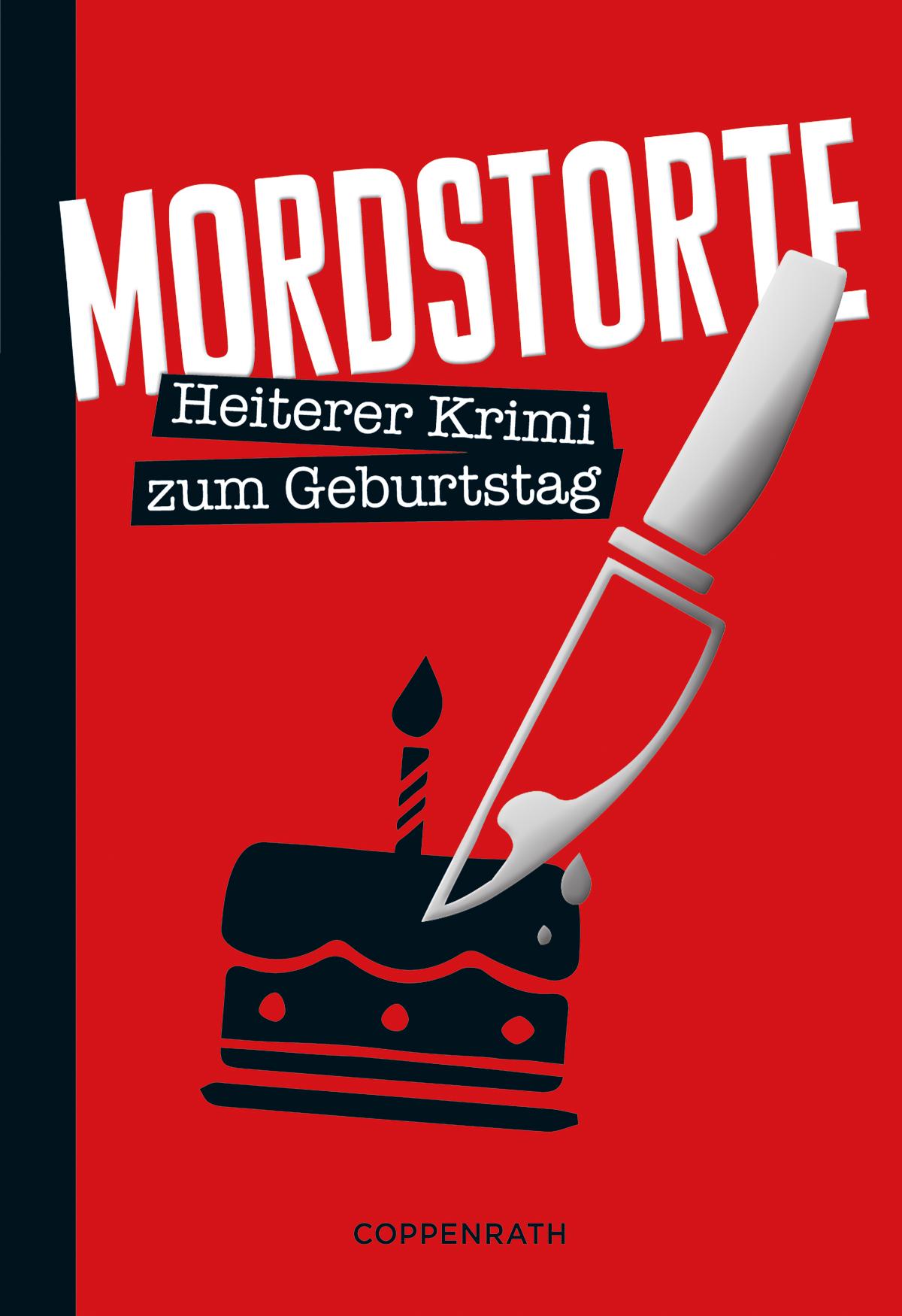Mordstorte Heiterer Krimi zum Geburtstag
