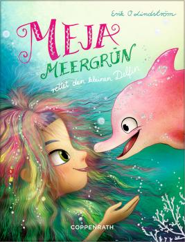 Meja Meergrün rettet den kleinen Delfin (Band 2)