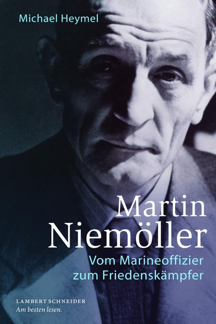 Martin Niemöller Vom Marineoffizier zum Friedenskämpfer