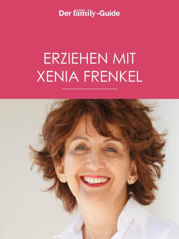 Erziehen mit Xenia Frenkel (Eltern family Guide) 
