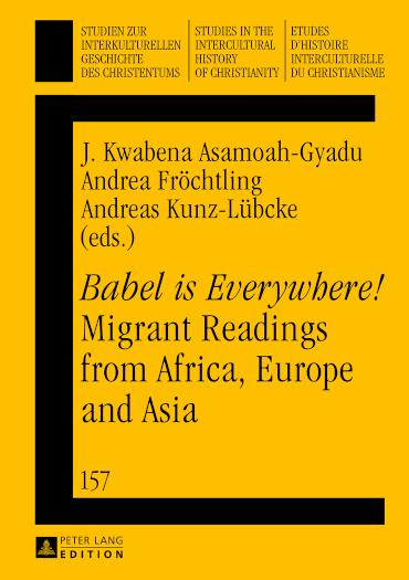 Babel is Everywhere! Migrant Readings from Africa, Europe and Asia 