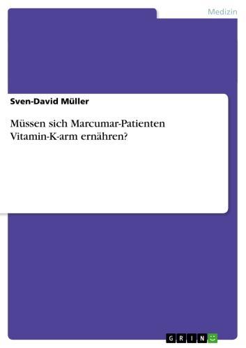 Müssen sich Marcumar-Patienten Vitamin-K-arm ernähren? 