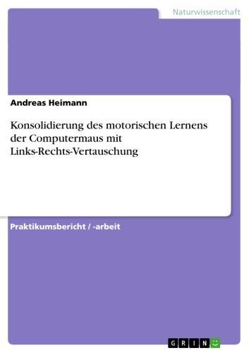Konsolidierung des motorischen Lernens der Computermaus mit Links-Rechts-Vertauschung 