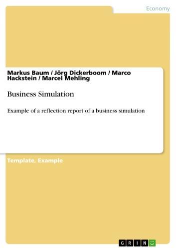 Business Simulation Example of a reflection report of a business simulation