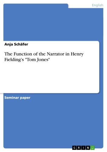 The Function of the Narrator in Henry Fielding's 'Tom Jones' 