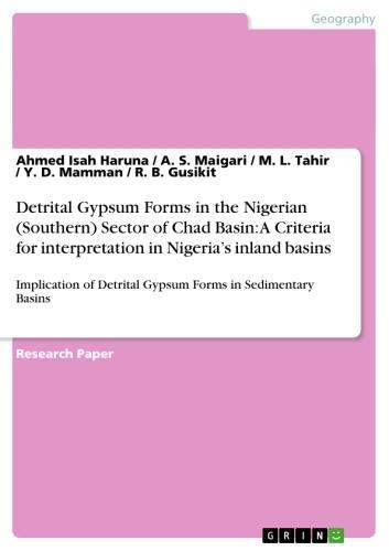 Detrital Gypsum Forms in the Nigerian (Southern) Sector of Chad Basin: A Criteria for interpretation in Nigeria's inland basins Implication of Detrital Gypsum Forms in Sedimentary Basins