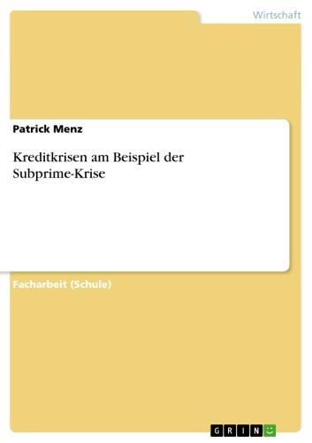 Kreditkrisen am Beispiel der Subprime-Krise 