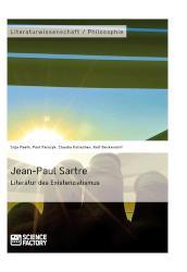 Jean-Paul Sartre. Literatur des Existenzialismus 