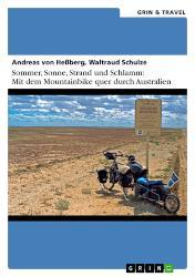 Sommer, Sonne, Sand und Schlamm: Mit dem Mountainbike quer durch Australien oder: 'It's impossible! No Australian would do this!'