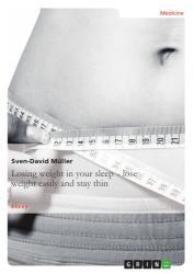 Losing weight in your sleep - lose weight easily and stay thin 