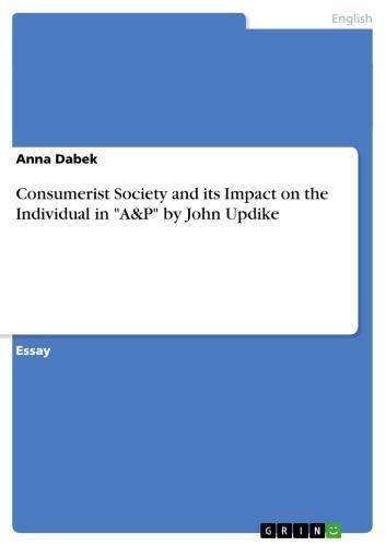 Consumerist Society and its Impact on the Individual in 'A&P' by John Updike 