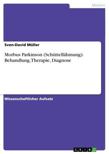 Morbus Parkinson (Schüttellähmung). Behandlung, Therapie, Diagnose 