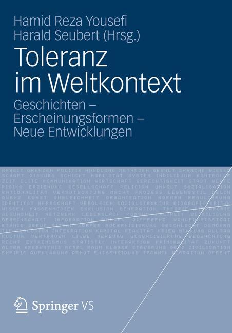 Toleranz im Weltkontext Geschichten - Erscheinungsformen - Neue Entwicklungen