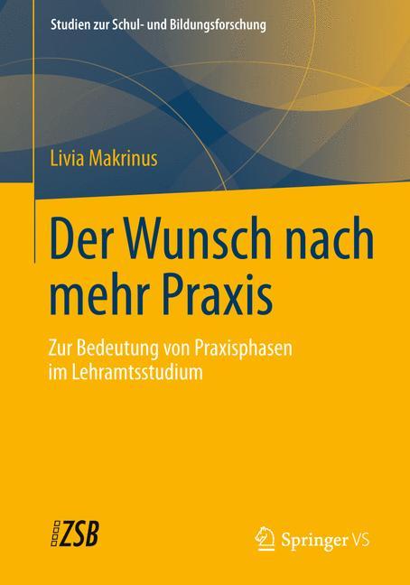 Der Wunsch nach mehr Praxis Zur Bedeutung von Praxisphasen im Lehramtsstudium
