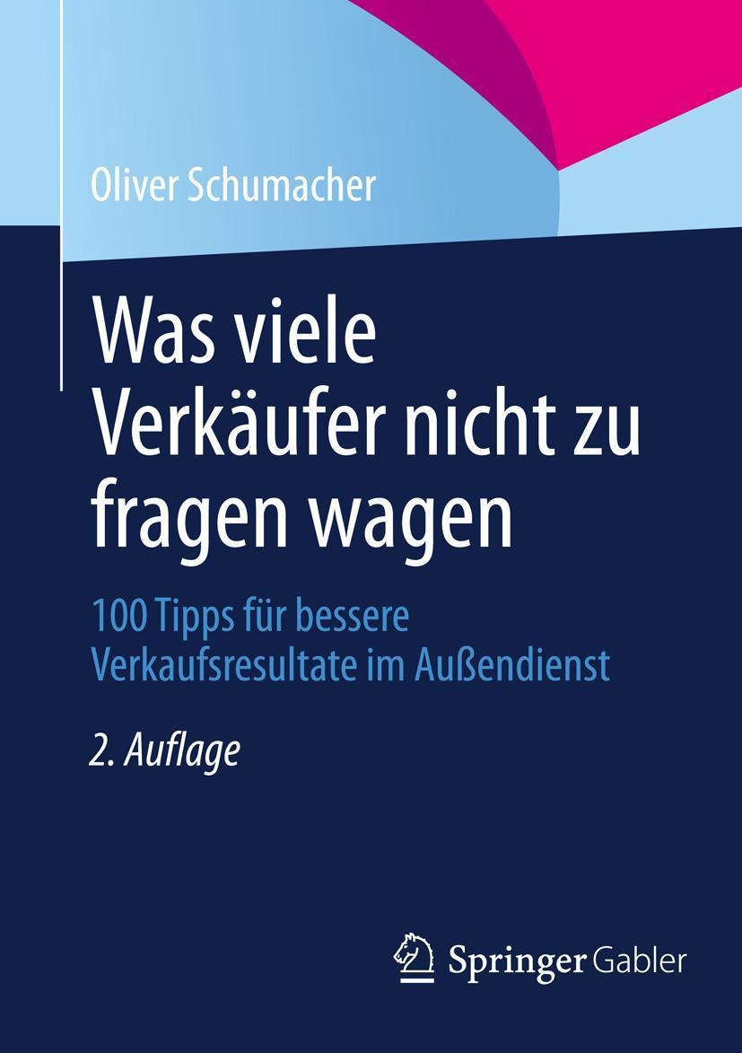 Was viele Verkäufer nicht zu fragen wagen 100 Tipps für bessere Verkaufsresultate im Außendienst