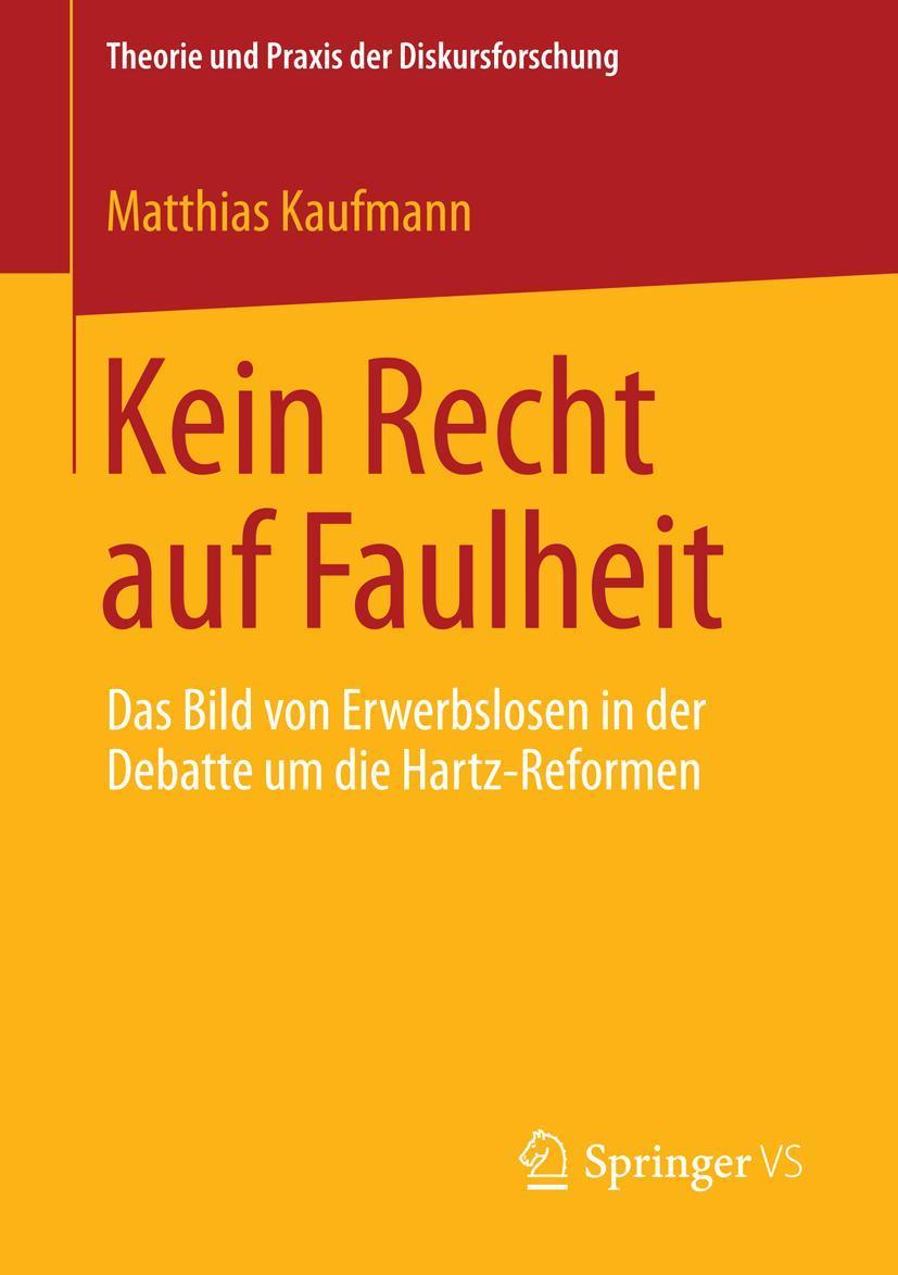 Kein Recht auf Faulheit Das Bild von Erwerbslosen in der Debatte um die Hartz-Reformen