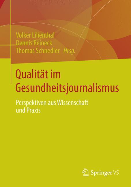 Qualität im Gesundheitsjournalismus Perspektiven aus Wissenschaft und Praxis