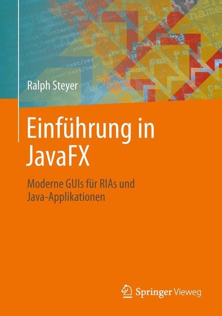 Einführung in JavaFX Moderne GUIs für RIAs und Java-Applikationen