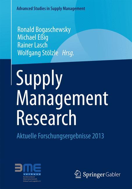 Supply Management Research Aktuelle Forschungsergebnisse 2013