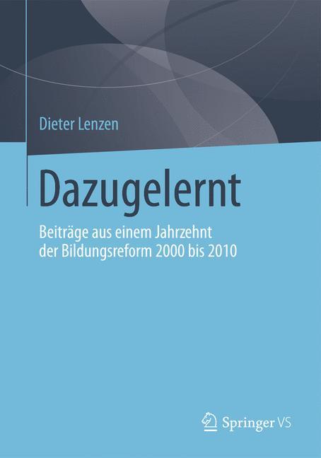 Dazugelernt Beiträge aus einem Jahrzehnt der Bildungsreform 2000 bis 2010