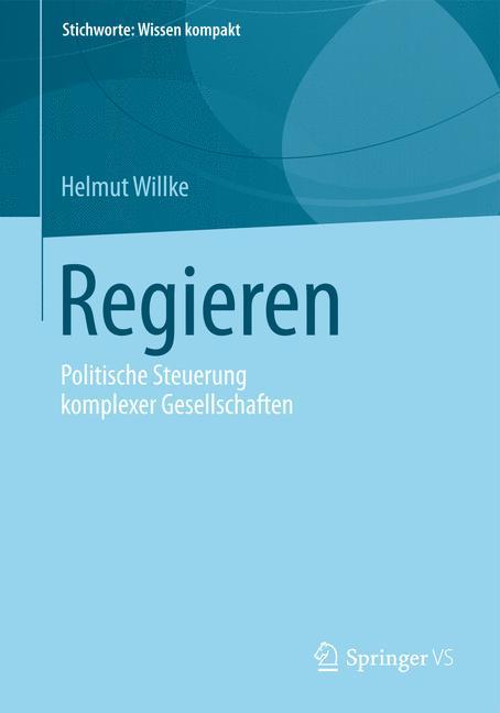 Regieren Politische Steuerung komplexer Gesellschaften