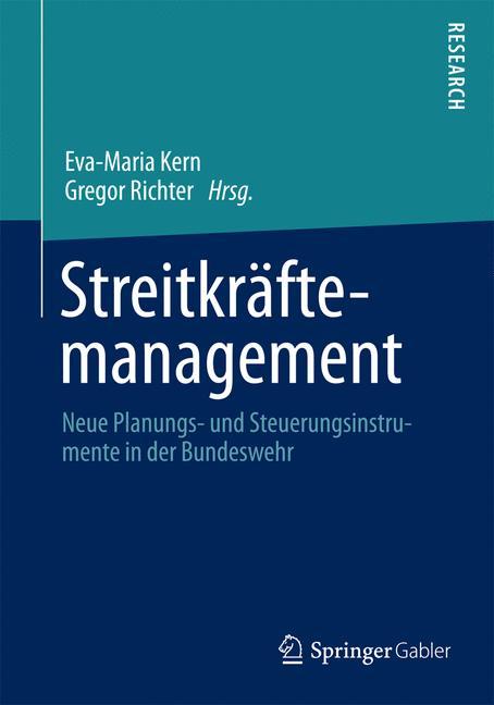 Streitkräftemanagement Neue Planungs- und Steuerungsinstrumente in der Bundeswehr