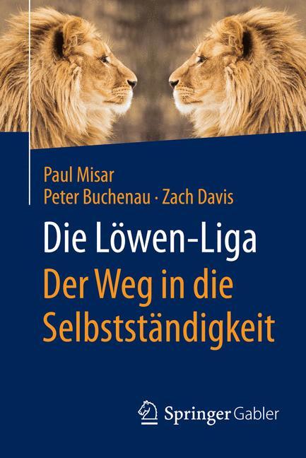 Die Löwen-Liga: Der Weg in die Selbstständigkeit 