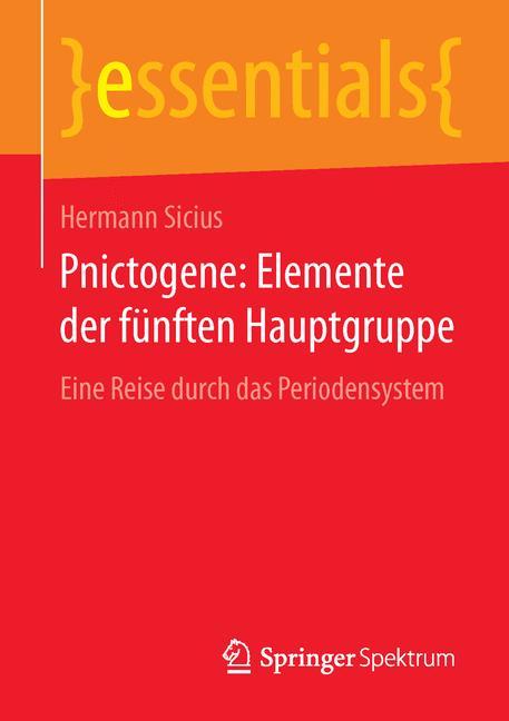 Pnictogene: Elemente der fünften Hauptgruppe Eine Reise durch das Periodensystem