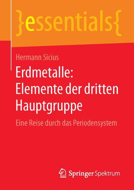 Erdmetalle: Elemente der dritten Hauptgruppe Eine Reise durch das Periodensystem