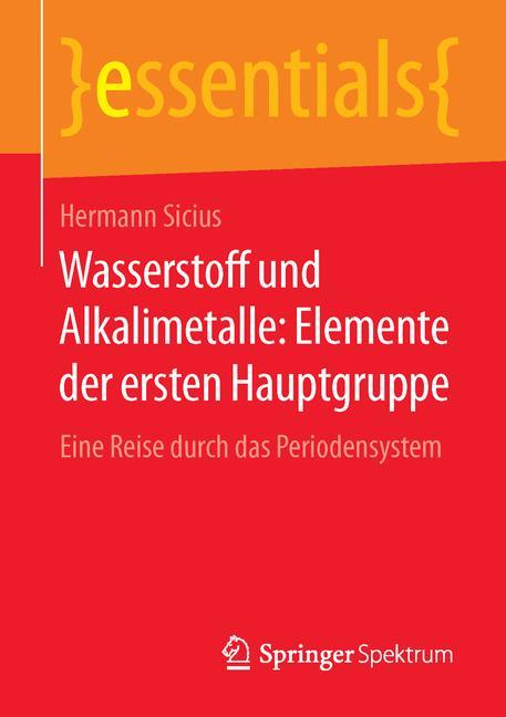 Wasserstoff und Alkalimetalle: Elemente der ersten Hauptgruppe Eine Reise durch das Periodensystem