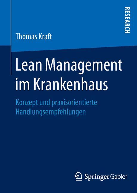 Lean Management im Krankenhaus Konzept und praxisorientierte Handlungsempfehlungen