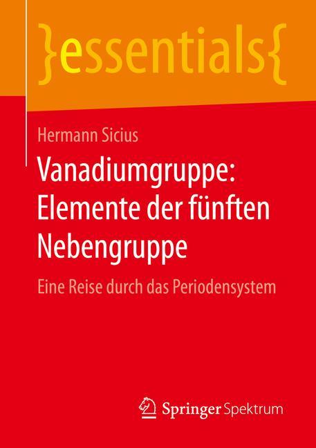 Vanadiumgruppe: Elemente der fünften Nebengruppe Eine Reise durch das Periodensystem