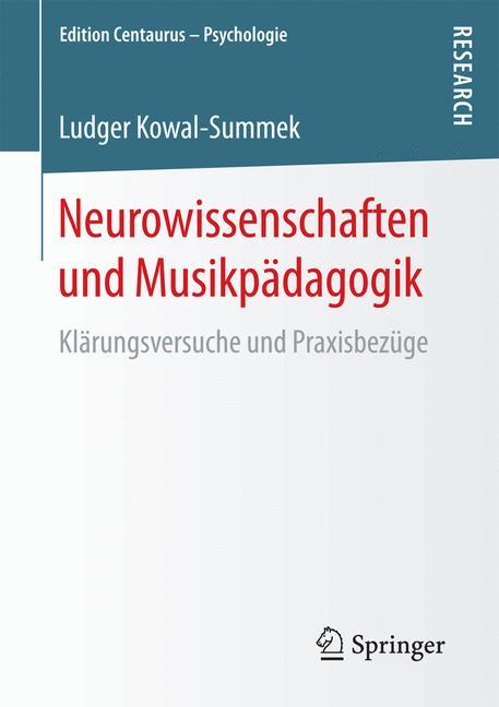 Neurowissenschaften und Musikpädagogik Klärungsversuche und Praxisbezüge