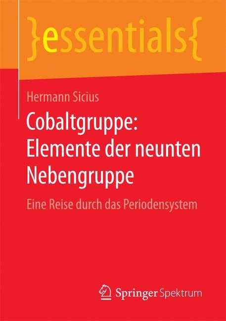 Cobaltgruppe: Elemente der neunten Nebengruppe Eine Reise durch das Periodensystem